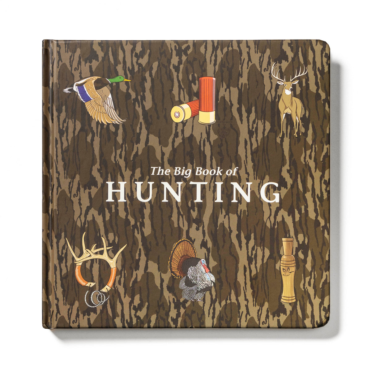 The Big Book of Hunting Mossy Oak Edition